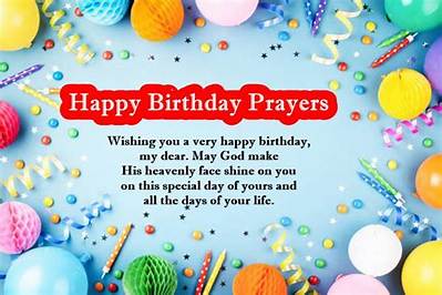 100+ Sweet Birthday Prayers, Wishes and Messages to a Friend or Family Member