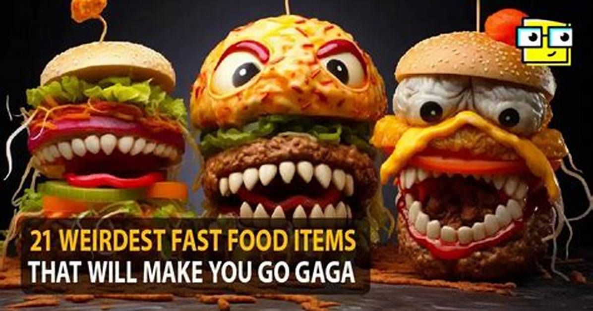 11 Weird Fast Food