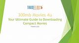 300Mb Movies Download: Your Ultimate Guide to Enjoying High-Quality Films