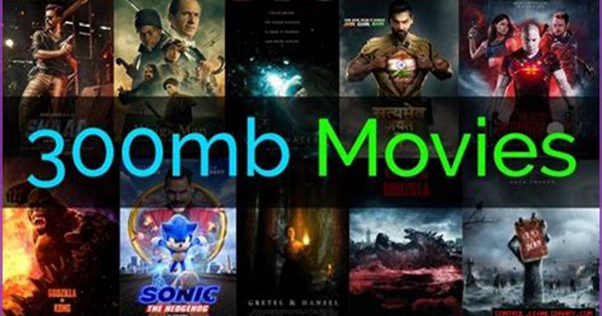 300Mb Movies Site: the Ultimate Guide to Downloading Movies Legally and Safely