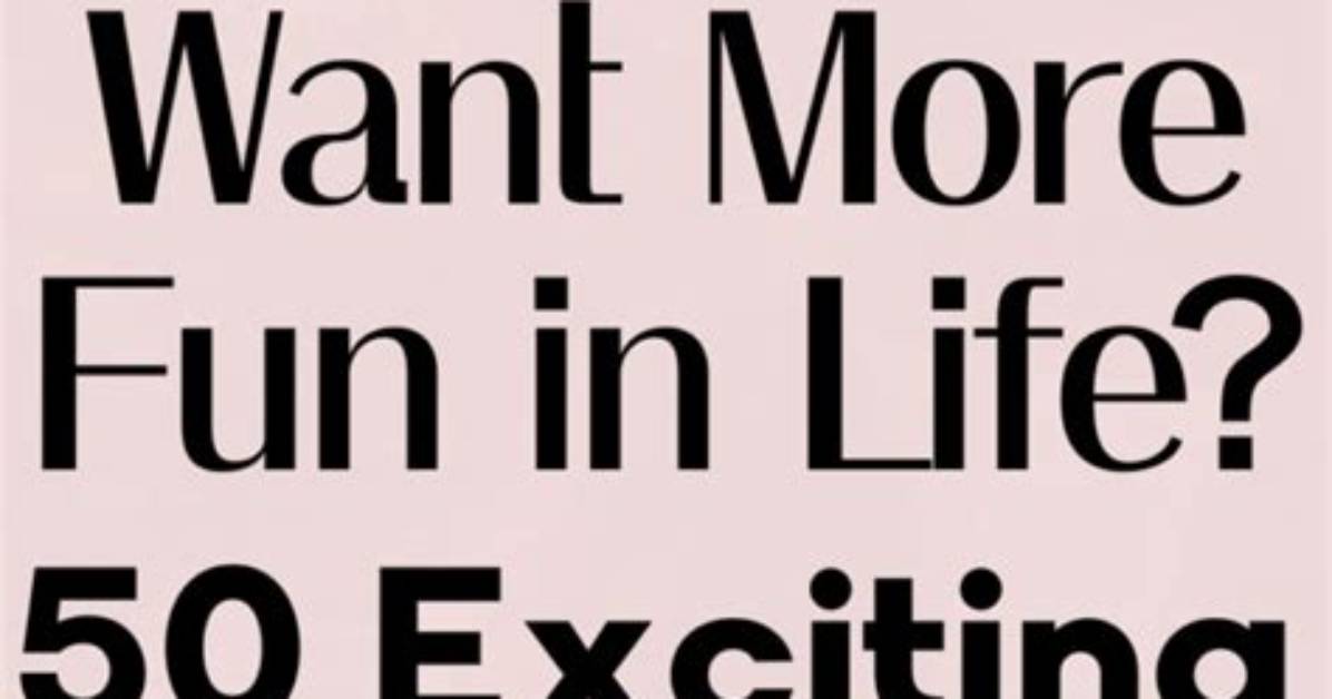 50 Fun and Exciting Things to Do When Bored and Stuck At