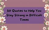 50 Stay Strong Quotes That Will Help You Get Through the Tough Times
