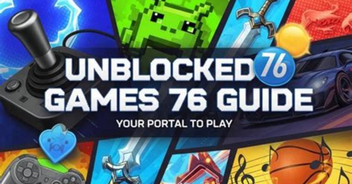 76 Unblocked Games: the Ultimate Guide to Fun and Entertainment