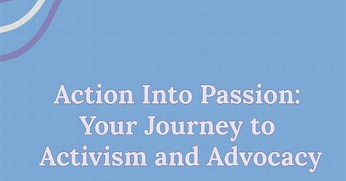 A Journey of Passion Advocacy And