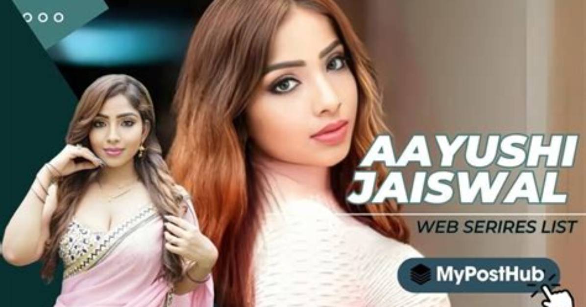 Aayushi Jaiswal Web Series: All Shows & Roles