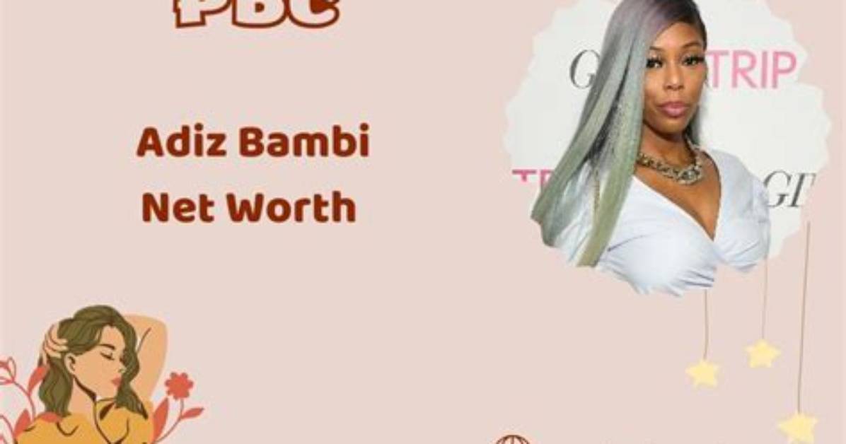 Adiz Bambi S Net Worth Biography Fact Career Awards And