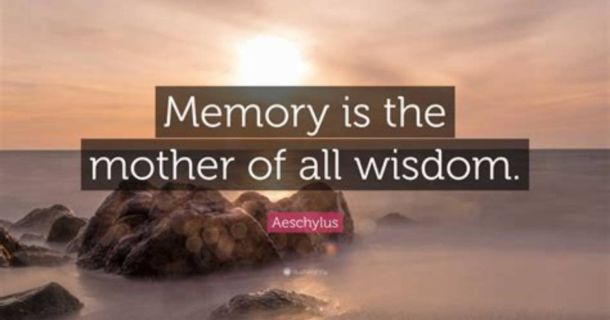Aeschylus Memory Is the Mother of All