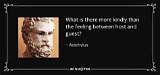 Aeschylus: 'What Is There More Kindly Than the Feeling Between Host and Guest?'