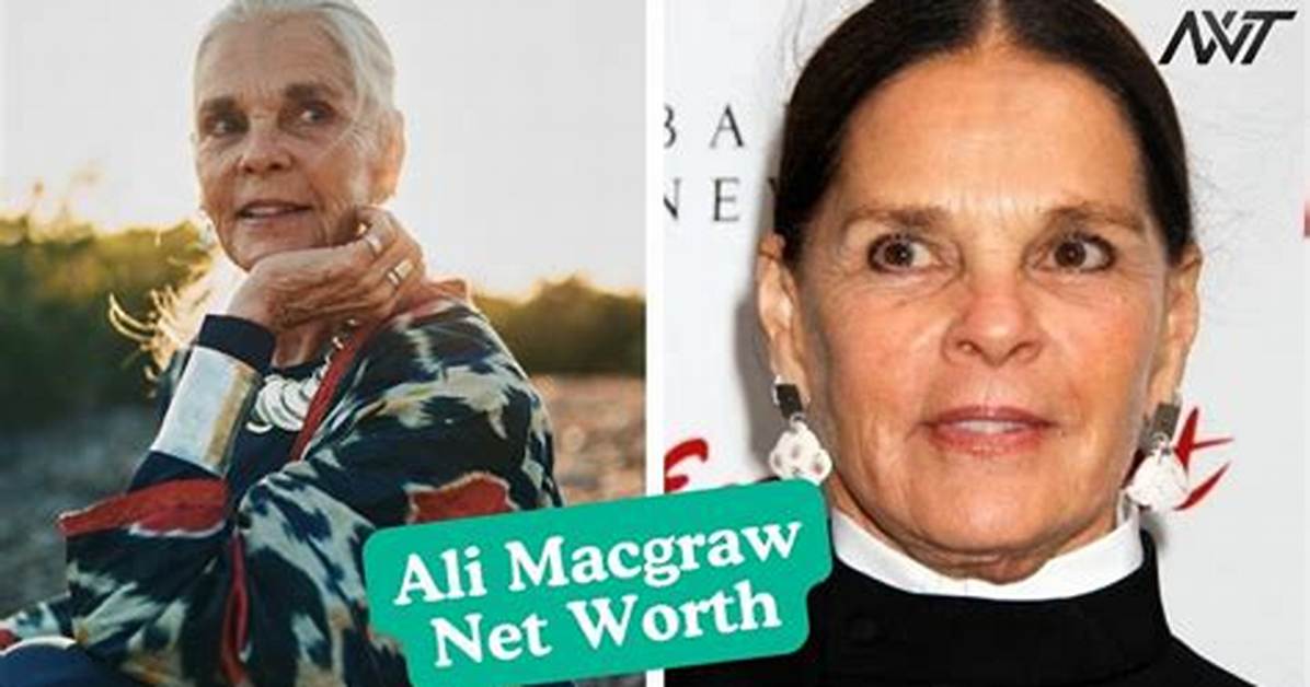 Ali Macgraw Net