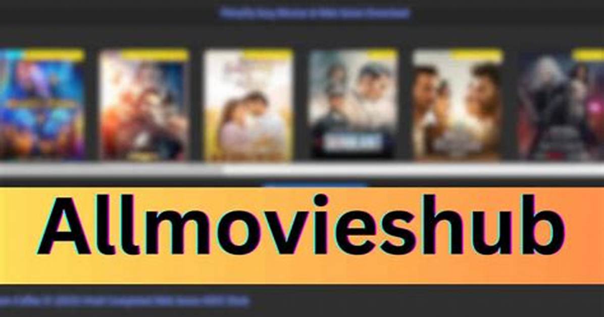 All Movie Hub 300: Your Ultimate Guide to Movie Streaming