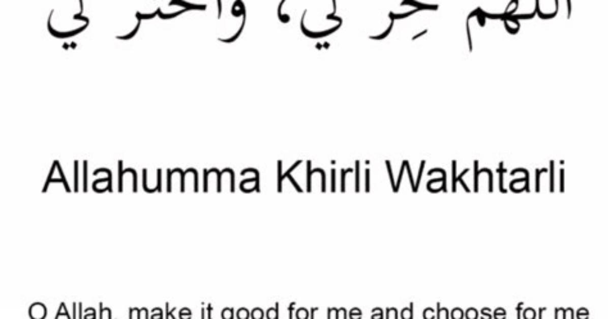 Allahumma Khirli Wa Wakhtarli: a Comprehensive Exploration of the Islamic Supplication