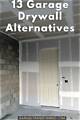 Alternatives to Drywall for Garage Walls