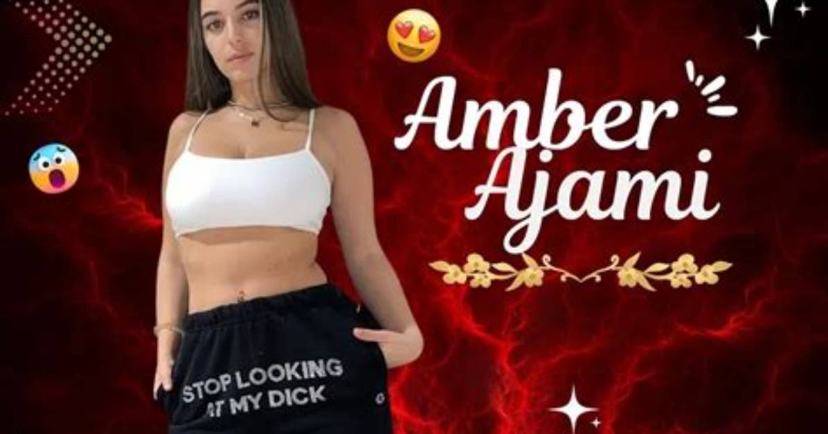 Amber Ajami Ambsofficialxo Social Media Star Net Worth Age Height Boyfriend And
