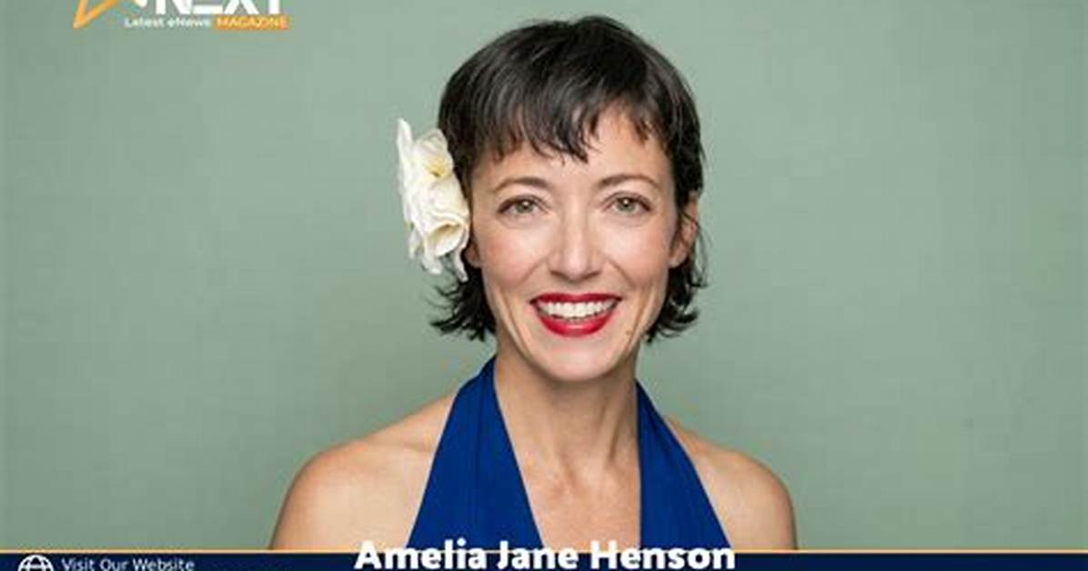 Amelia Jane Henson: the Rising Star Who’s Taking the World by Storm