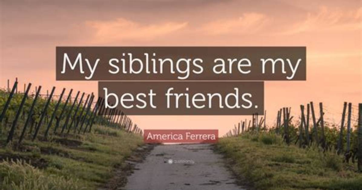 America Ferrera My Siblings Are My Best