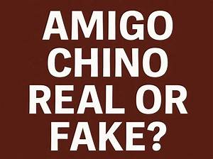 Amigo Chino Fake or Real: Unveiling the Truth Behind the Phenomenon