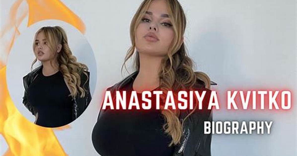 Anastasiya Kvitko Job Unveiling the Career of Instagram S Hottest