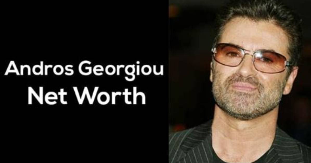 Andros Georgiou Net Worth: a Deep Dive into His Life, Career, and Success