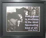Andy Warhol: 'Being Good in Business Is the Most Fascinating Kind of Art. Making Money Is Art and Working Is Art and Good Business Is the Best Art.'