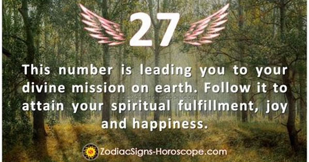 Angel Number 27 Significance Interpretation And