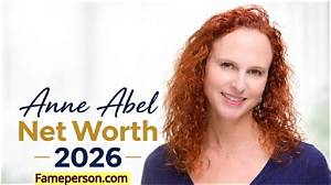 Anne Abel Net Worth 2024: Full Insight