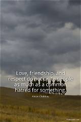 Anton Chekhov: 'Love, Friendship and Respect Do Not Unite People as Much as a Common Hatred for Something.'