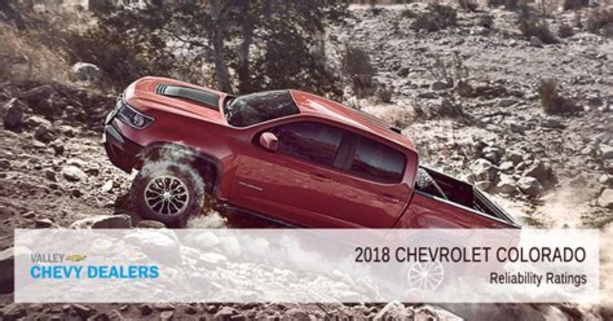 Are 2018 Colorados Reliable?
