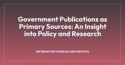 Are Government Publications a Primary Source?