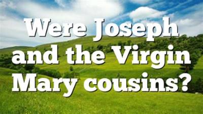 Are Mary and Joseph First Cousins?