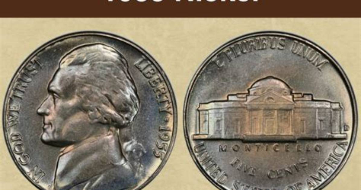 Are Nickels from 1955 Worth Anything?
