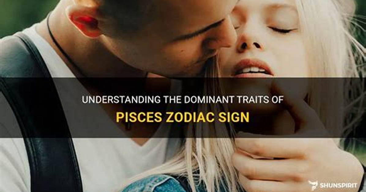 Are Pisces Dominant?