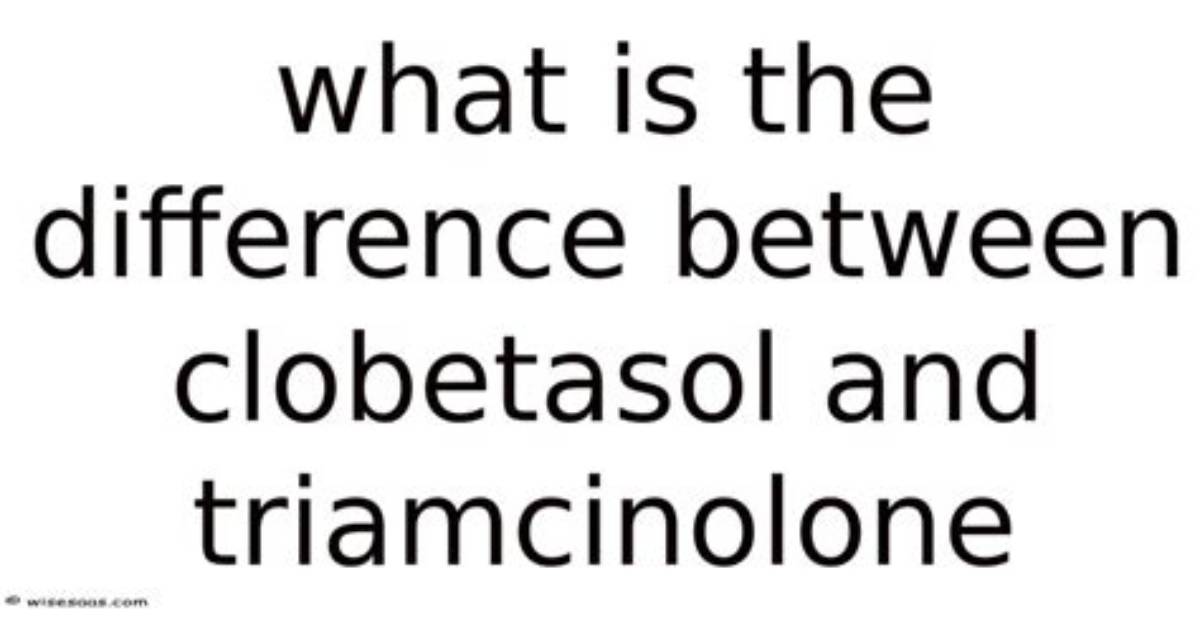 Are Triamcinolone and Clobetasol the Same?