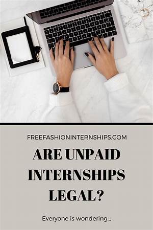 Are Unpaid Internships Still Legal?