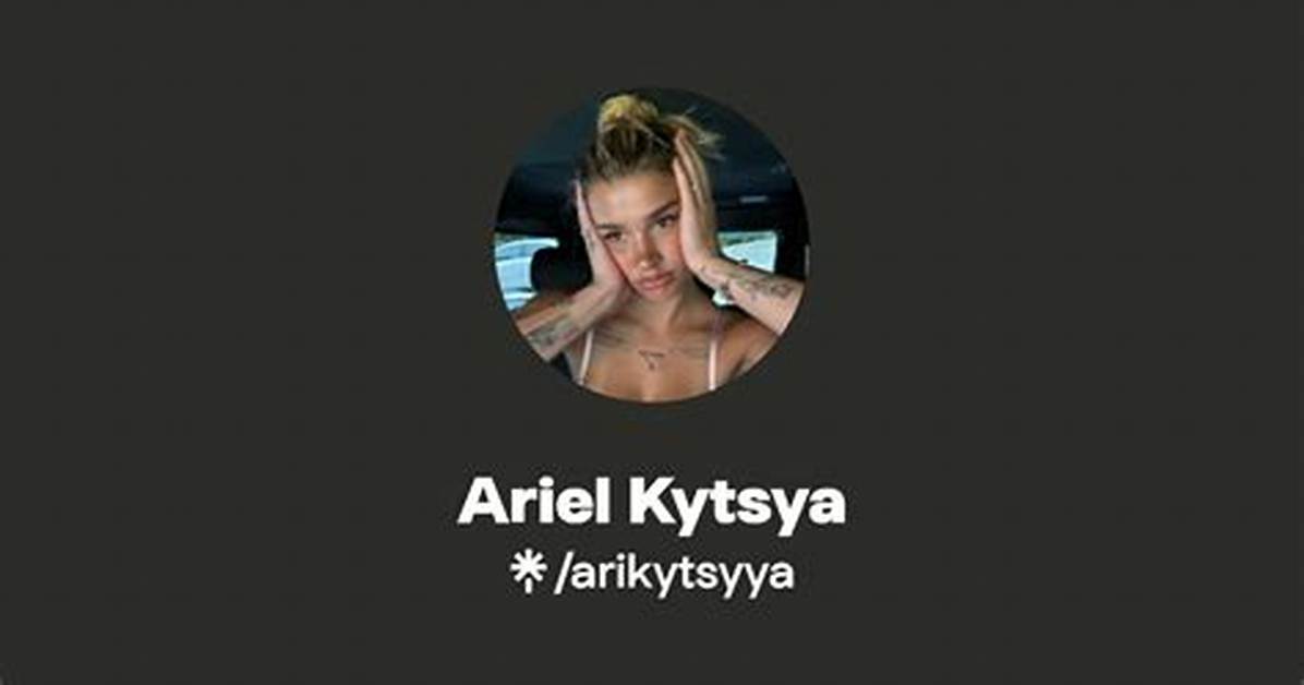 Ari Kytsya Onlyfans Exclusive Content: What You Need to Know