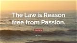 Aristotle: 'The Law Is Reason, Free from Passion.'