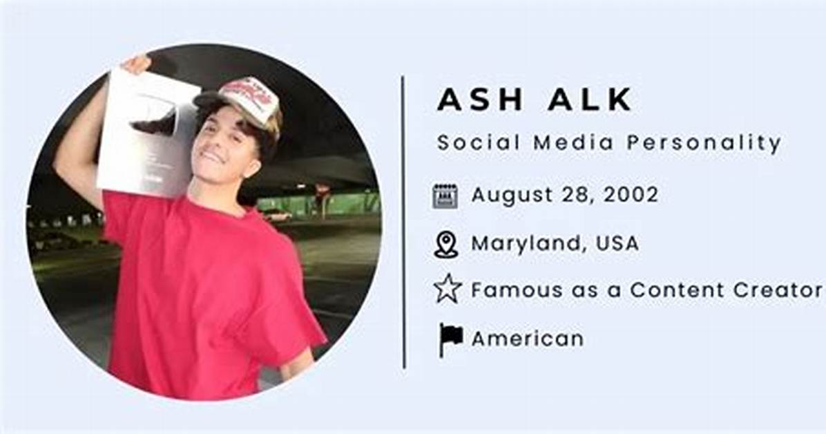 Ash Alk Height Weight Net Worth Age Birthday Wikipedia Who