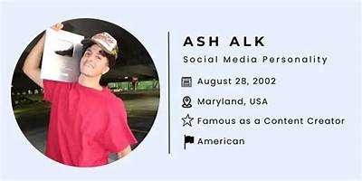 Ash Alk Height, Weight, Net Worth, Age, Birthday, Wikipedia, Who, Nationality, Biography