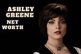 Ashley Greene Net Worth – How Much Is Greene Worth?