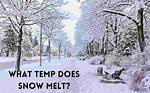 At What Temp Does Snow Melt