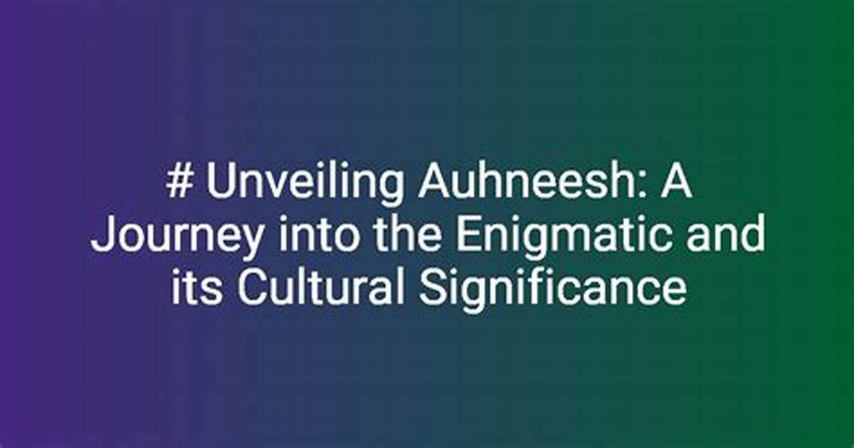 Auhneesh Leaks: Unveiling the Truth Behind the Controversy