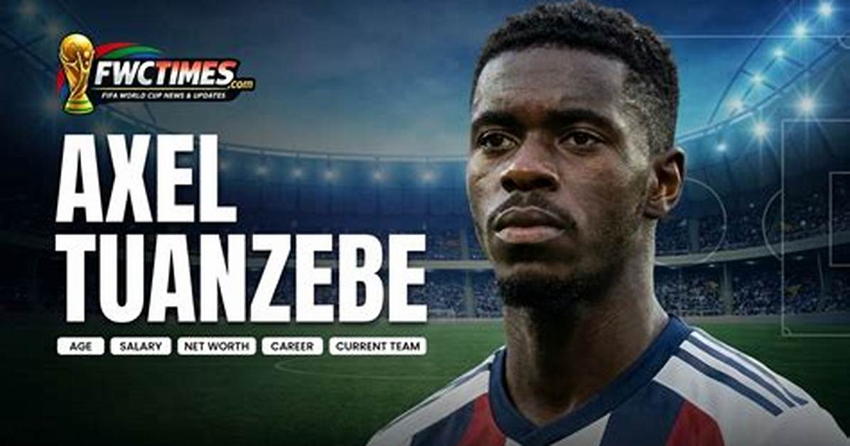 Axel Tuanzebe Height Weight Net Worth Age Birthday Wikipedia Who