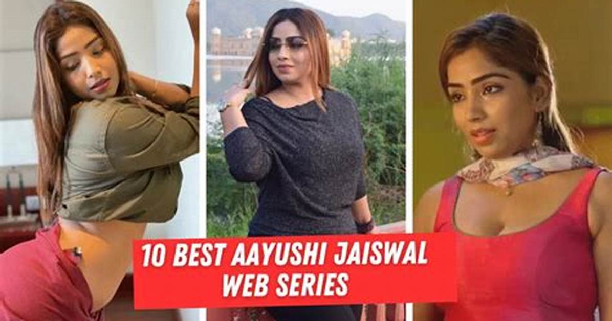 Ayushi Jaiswal Web Series Complete