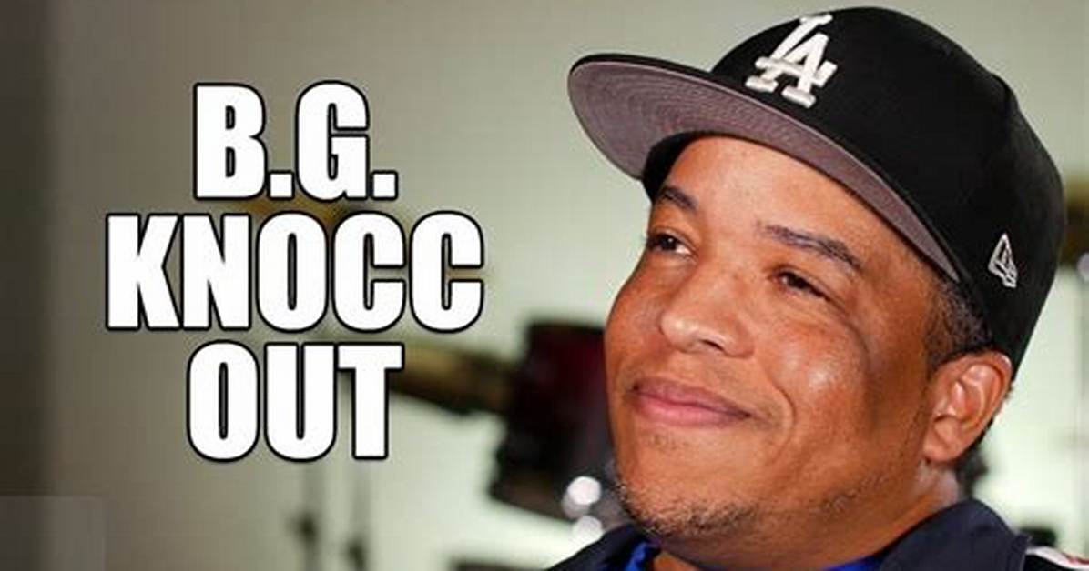 B G Knocc out Net Worth Details About Assets Income Rapper