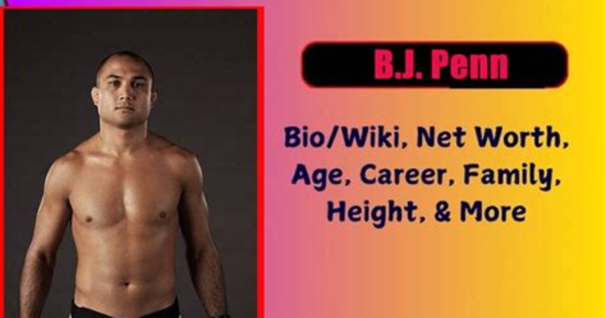 B. J. Penn Net Worth: Details About Boxing, Salary, Income, Assets, Career - Sarkariresult