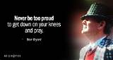 Bear Bryant: 'Never Be Too Proud to Get Down on Your Knees and Pray.'