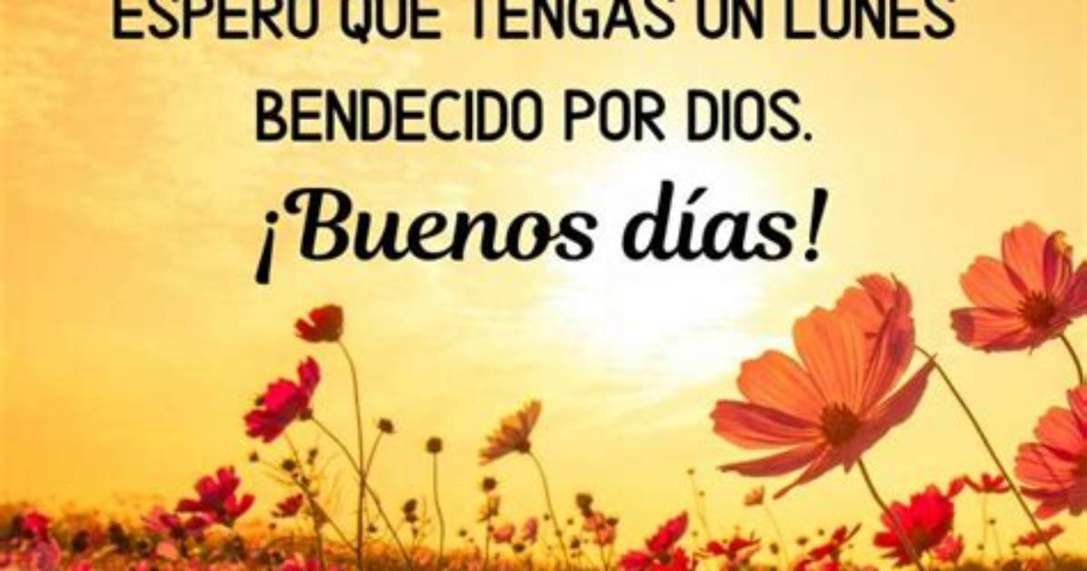 Bendecido Lunes Dios Te