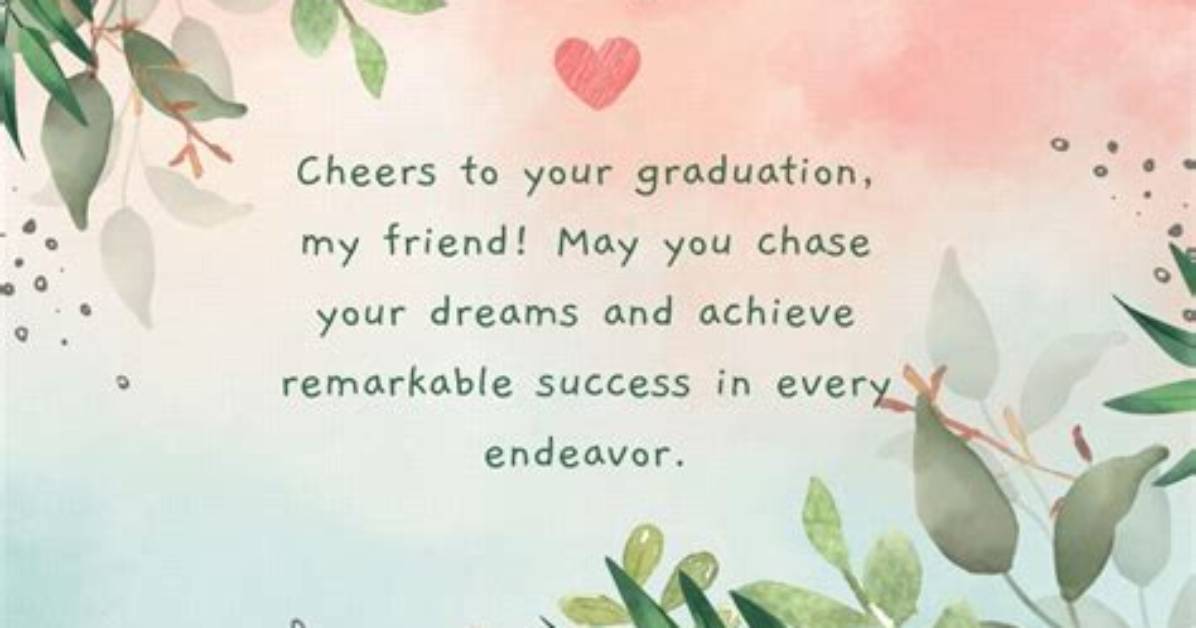 Best Graduation Messages to Send To