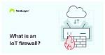 Best Remote Iot Firewall Examples: Your Ultimate Guide