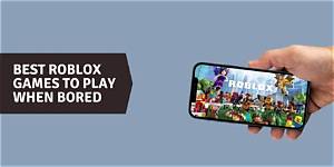 Best Roblox Games to Play When Bored