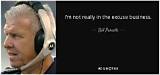 Bill Parcells: 'I'm Not Really in the Excuse Business.'